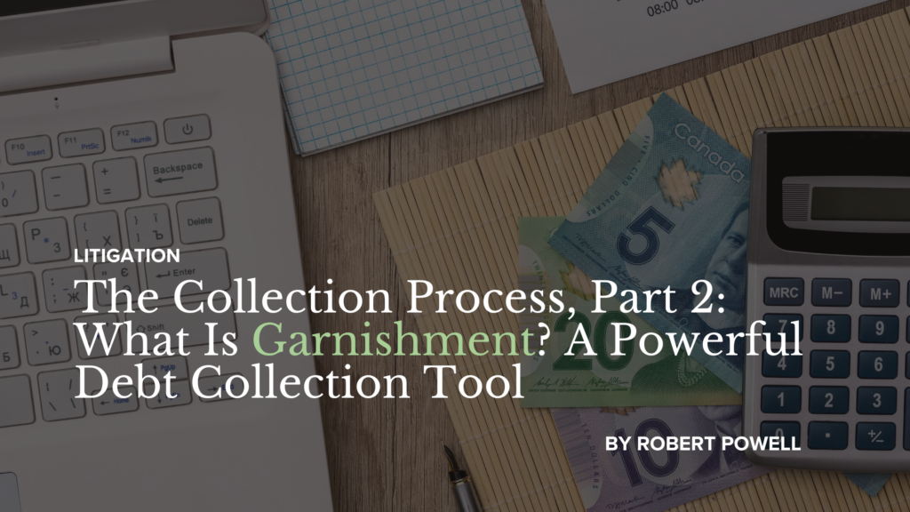calculator and stack of money representing garnishment as a legal tool for collecting judgment debts in Canada